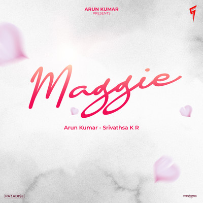 Maggie/Arun Kumar & Srivathsa K R
