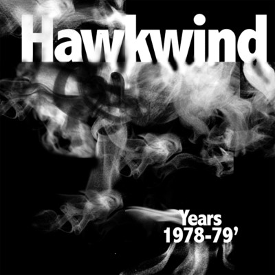 Hawkwind Years 1978 - 1979/Hawkwind