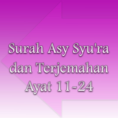 Surah Asy Syu'ra dan Terjemahan Ayat 11-24/H. Muhammad Dong