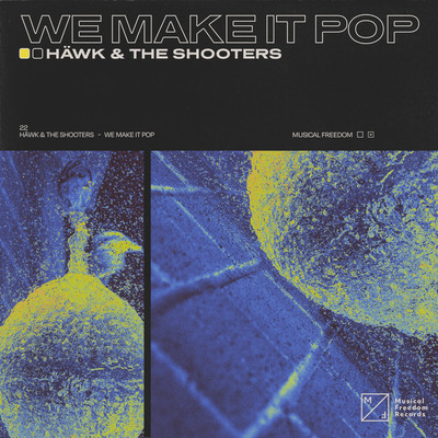 シングル/We Make It Pop/HAWK & The Shooters