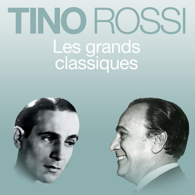 アルバム/Les grands classiques/Tino Rossi
