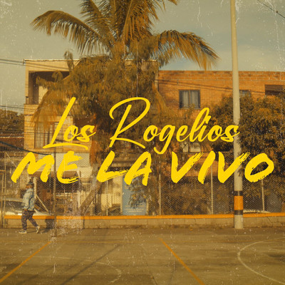 シングル/Me La Vivo/Los Rogelios