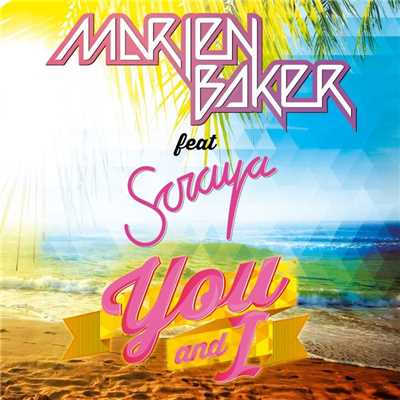 シングル/You and I (feat. Soraya)/Marien Baker