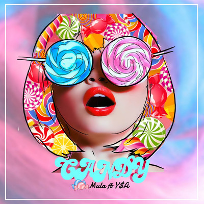 Candy (feat. Y$A)/MuLa