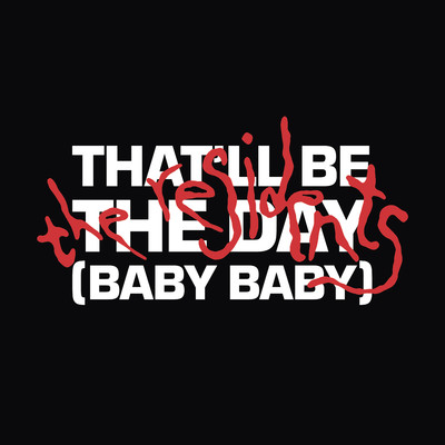 シングル/That'll Be The Day (Baby Baby)/The Residents