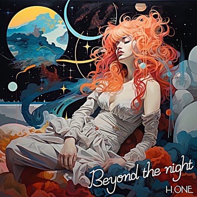 Beyond the night/H.ONE