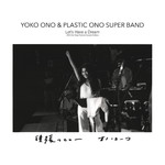 アルバム/Let's Have a Dream -1974 One Step Festival Special Edition-/Yoko Ono & Plastic Ono Super Band