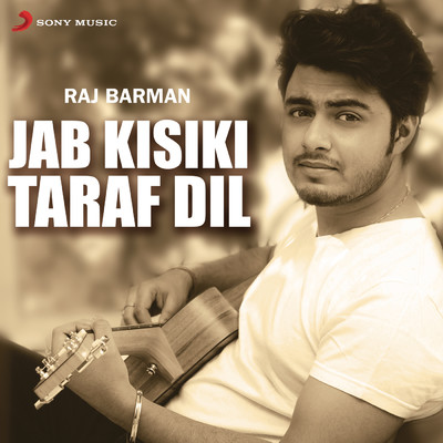 Jab Kisiki Taraf Dil (Rewind Version)/Raj Barman