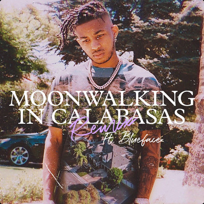 Moonwalking in Calabasas (Remix) (Clean) feat.Blueface/DDG