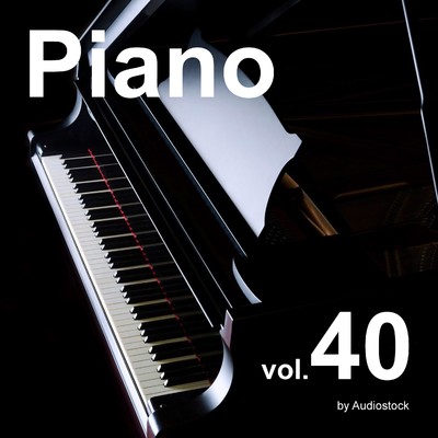 アルバム/ソロピアノ Vol.40 -Instrumental BGM- by Audiostock/Various Artists