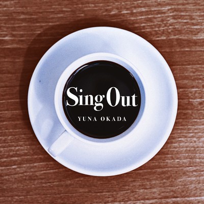 Sing Out/岡田優菜