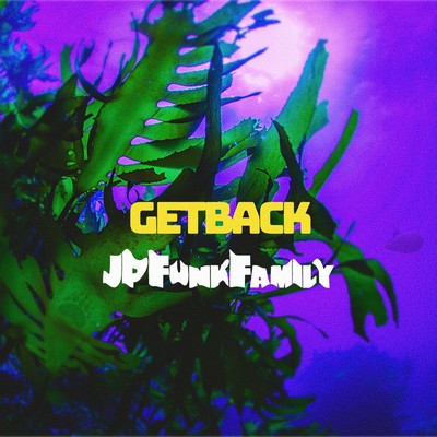 シングル/GET BACK/JP Funk Family