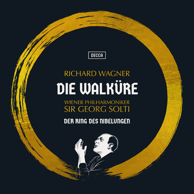 Wagner: 楽劇《ヴァルキューレ》 ／ 第1幕 第3場 - 冬の嵐は去り、快い月となった (2022年リマスター)/ジェームズ・キング／ウィーン・フィルハーモニー管弦楽団／サー・ゲオルグ・ショルティ