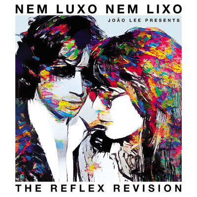 シングル/Nem Luxo Nem Lixo (The Reflex Revision)/ヒタ・リー／The Reflex