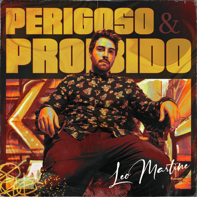 アルバム/Perigoso E Proibido/Leo Martine