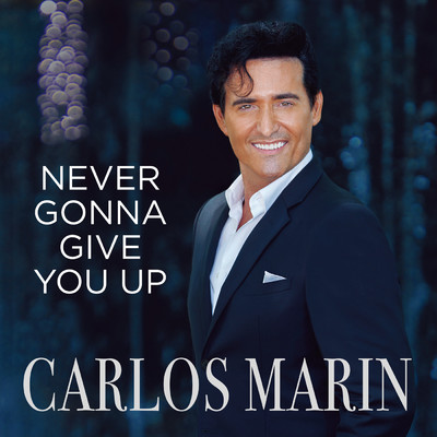 シングル/Never Gonna Give You Up/カルロス・マリン
