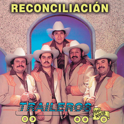アルバム/Reconciliacion/Los Traileros Del Norte