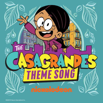The Casagrandes Theme Song (featuring Ally Brooke)/The Casagrandes