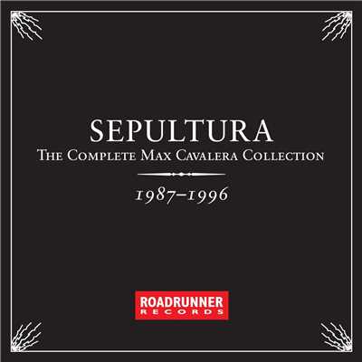 アルバム/The Complete Max Cavalera Collection 1987-1996/Sepultura