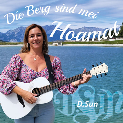シングル/Die Berg sind mei Hoamat/D.Sun