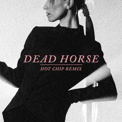 Dead Horse (Hot Chip Remix)/Hayley Williams