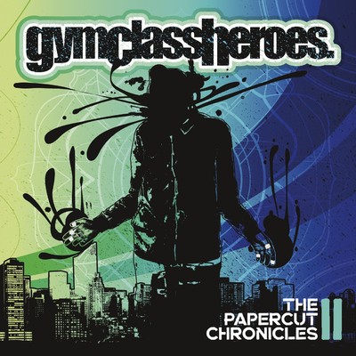 アルバム/The Papercut Chronicles II/Gym Class Heroes