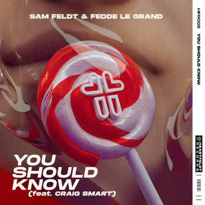 You Should Know (feat. Craig Smart)/Sam Feldt & Fedde Le Grand