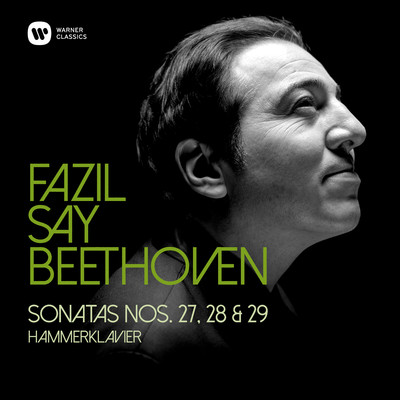 アルバム/Beethoven: Piano Sonatas Nos 27, 28 & 29, ”Hammerklavier”/Fazil Say