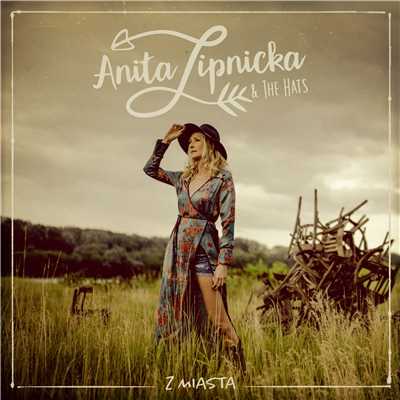 シングル/Z miasta/Anita Lipnicka & The Hats