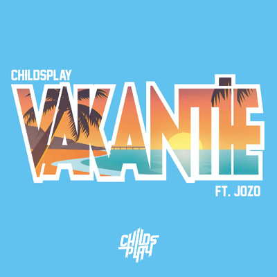 Vakantie (feat. Jozo)/ChildsPlay