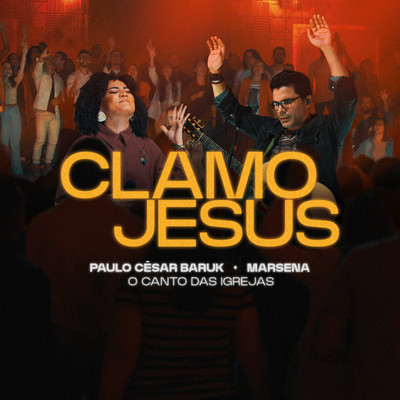 Clamo Jesus/Paulo Cesar Baruk