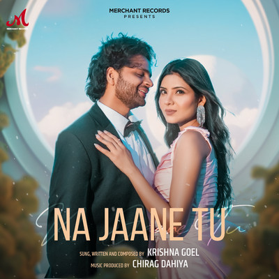 Na Jaane Tu/Krishna Goel