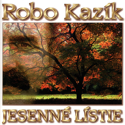アルバム/Jesenne listie/Robo Kazik