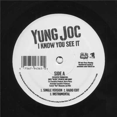 I Know You See It (feat. Brandy ”Ms. B” Hambrick) [Single Radio Edit]/Yung Joc