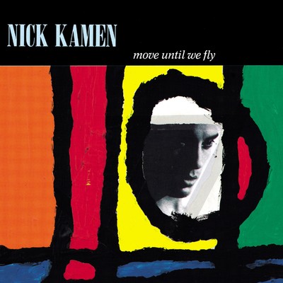 シングル/Move Until We Fly/Nick Kamen
