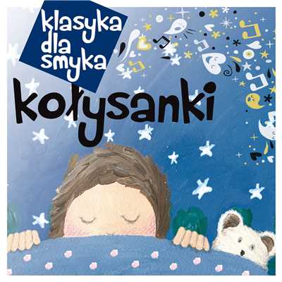 アルバム/Klasyka Dla Smyka - Kolysanki/Various Artists