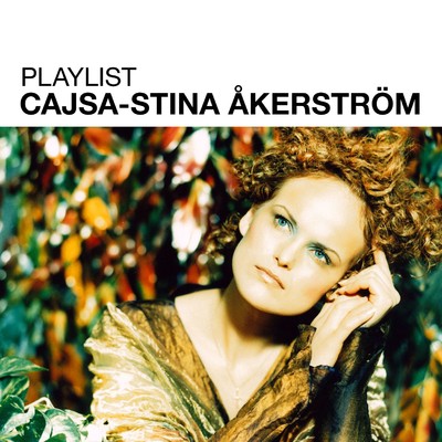 Playlist: Cajsa Stina Akerstrom/Cajsa Stina Akerstrom