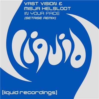 In Your Face (Setrise Remix)/Vast Vision & Misja Helsloot