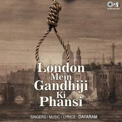 London Mein Gandhiji Ki Phansi/Dayaram