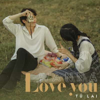 アルバム/Wanna Love You/Tu Lai