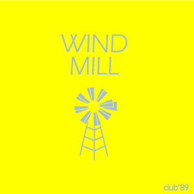 アルバム/WIND MILL(3rd EP)/club'89