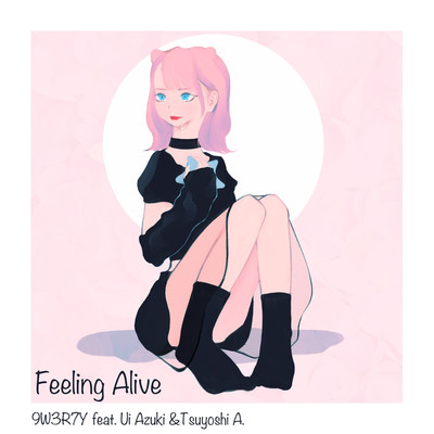 Feeling Alive(Original Mix)/9W3R7Y and あずきうい and Tsuyoshi A.