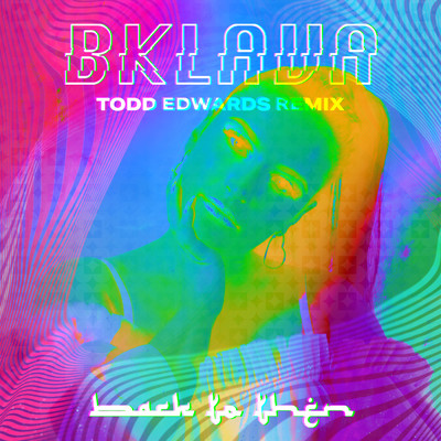 シングル/Back to Then (Todd Edwards Remix)/Bklava