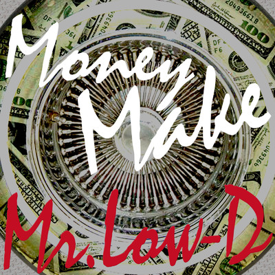シングル/Money Make/Mr.Low-D