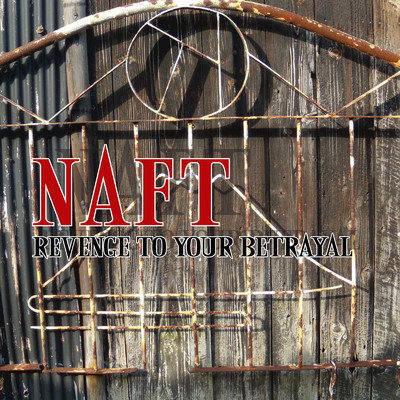 アルバム/Revenge to your betrayal/NAFT