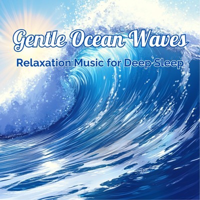 シングル/Waves of Deep Relaxation (効果音 波)/Healing Sounds for Deep Sleep
