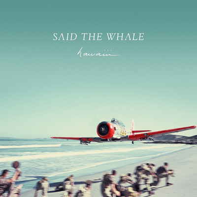 アルバム/hawaiii/Said The Whale