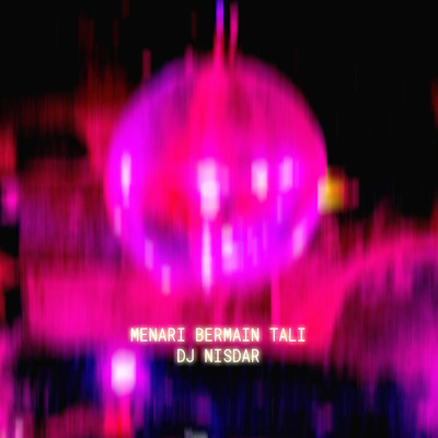 Menari Bermain Tali (featuring Studio 8)/DJ Nisdar