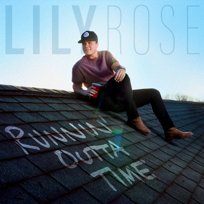Runnin' Outta Time/Lily Rose