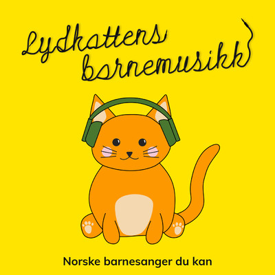 Norske barnesanger du kan/Lydkattens barnemusikk